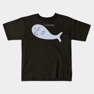 Yoo Hoo Sailor call by Kawaii Cute Seal, Funny Cute Saying, Grey Seal Kids T-Shirt